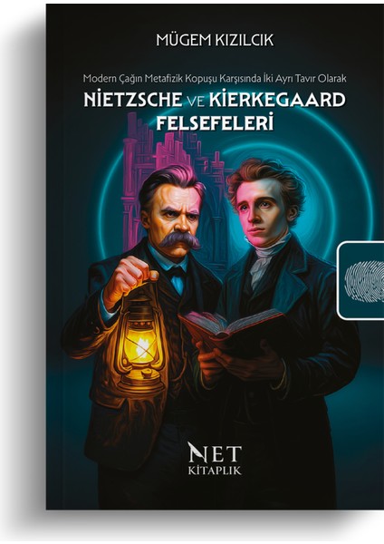Modern Çağın Metafizik Kopuşu Karşısında Iki Ayrı Tavır Olarak Nietzsche ve Kierkegaard Felsefeleri - Mügem Kızılcık fırsatları
