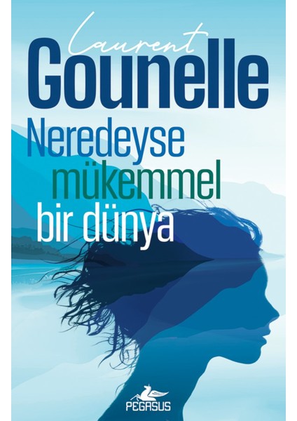 Neredeyse Mükemmel Bir Dünya - Laurent Gounelle