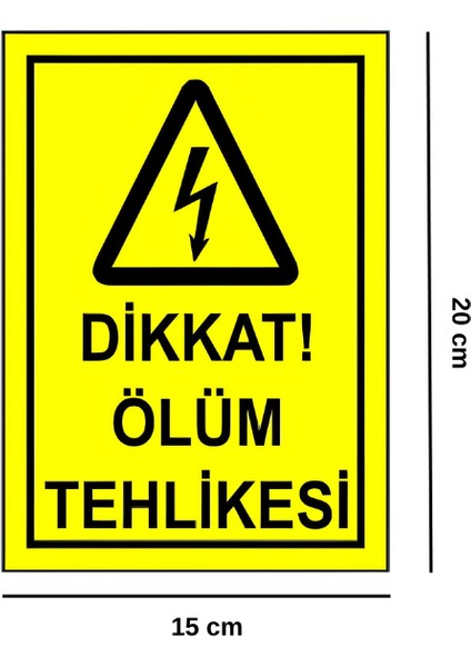 Dikkat Ölüm Tehlikesi Sticker Yapışkanlı Etiket 20X15 cm