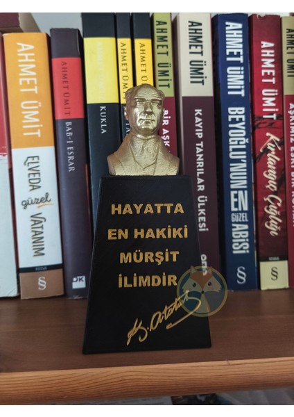 3D Atatürk Büstü – “en Hakiki Mürşit Ilimdir” Yazılı fırsatları