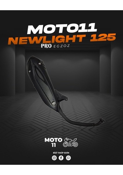 Newlight 125 Pro Egzoz | MOTO11