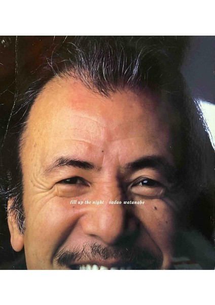 Sadao Watanabe – Fill Up The Night