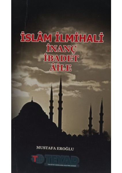 Islam Ilmihali Inanç Ibadet Aile Mustafa Eroğlu (2.el kitap sahaf)