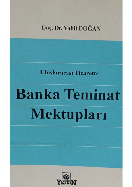 Uluslararası Ticarette Banka Teminat Mektupları Vahit Doğan (2.el kitap sahaf)