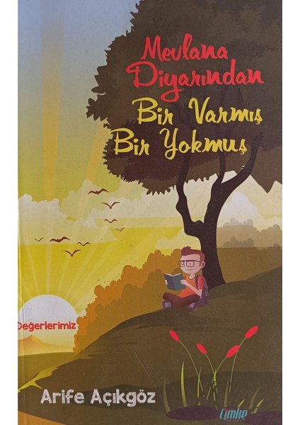 Mevlana Diyarından Bir Varmış Bir Yokmuş Arife Açıkgöz (2.el kitap sahaf)