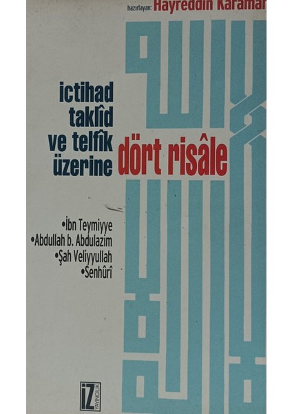 Ictihad, Taklîd, ve Telkîf Üzerine Dört Risâle (2.el kitap sahaf)