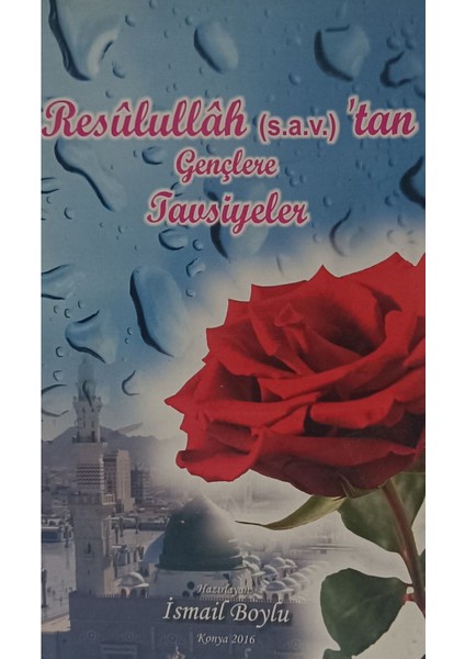 Resulullah'tan Gençlere Tavsiyeler Ismail Boylu (2.el kitap sahaf)
