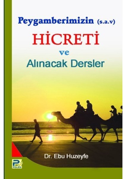Peygamberimizin (S.a.v) Hicreti ve Alınacak Dersler Ebu Huzeyfe (2.el kitap sahaf)
