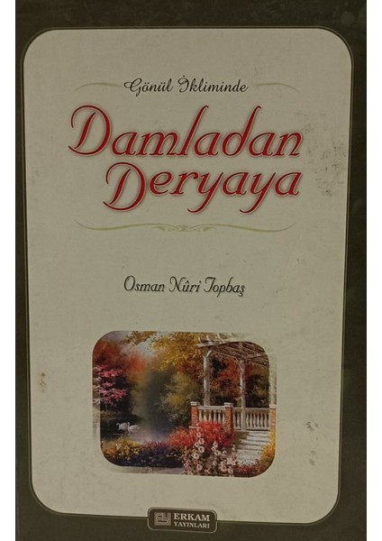 Damladan Deryaya Osman Nuri Topbaş (2.el kitap sahaf)