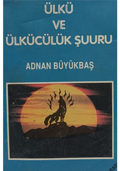 Ülkü ve Ülkücülük Şuuru Adnan Büyükbaş (2.el kitap sahaf)