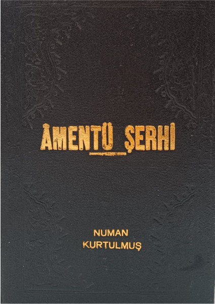 Amentü Şerhi Numan Kurtulmuş (2.el kitap sahaf)