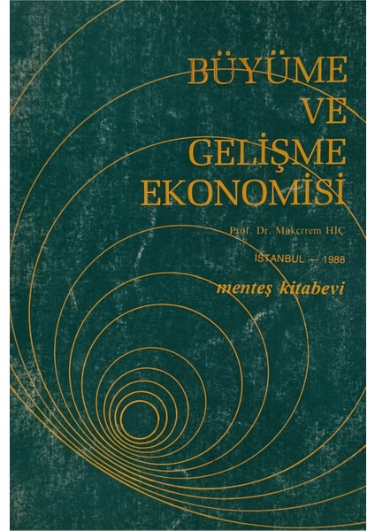 Büyüme ve Gelişme Ekonomisi Mükerrem Hiç (2.el kitap sahaf)