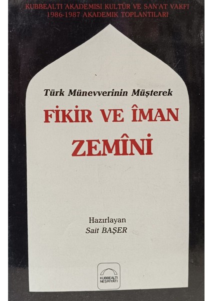 Türk Münevverinin Müşterek Fikir ve Iman Zemini (2.el kitap sahaf)