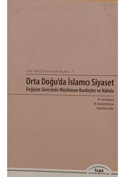 Ortadoğu'da Islamcı Siyaset - Değişim Sürecinde Müslüman Kardeşler ve Nahda