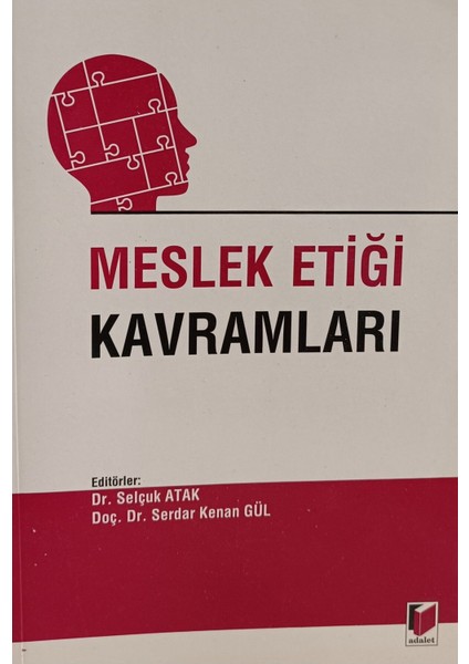 Meslek Etiği Kavramları - Selçuk Atak - Serdar Kenan Gül (2.el kitap sahaf)