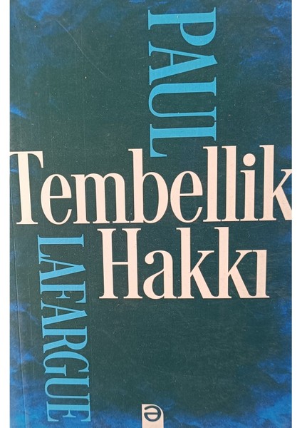 Tembellik Hakkı Paul Lafargue (2.el kitap sahaf)