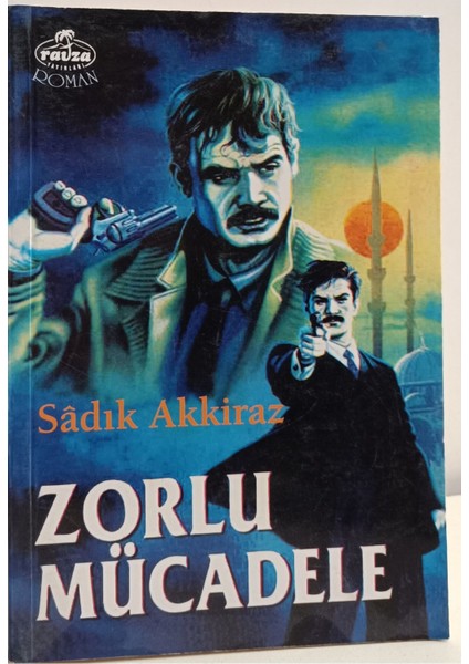 Zorlu Mücadele Sadık Akkiraz (2.el kitap sahaf)