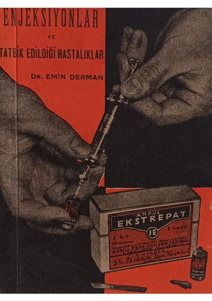 Enjeksiyonlar ve Tatbik Edildiği Hastalıklar Dr.emin Derman (2.el kitap sahaf)