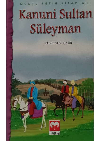 Kanuni Sultan Süleyman Ekrem Yeşilçayır (2.el kitap sahaf)