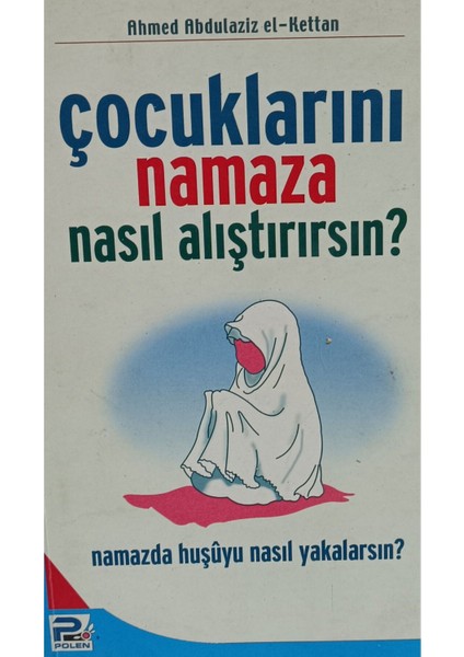 Çocuklarını Namaza Nasıl Alıştırırsın? 2elsahaf