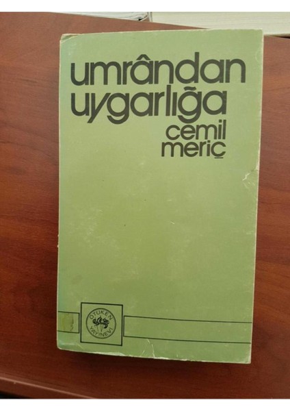 Umrandan Uygarlığa Cemil Meriç (2.el sahaflık kitap)