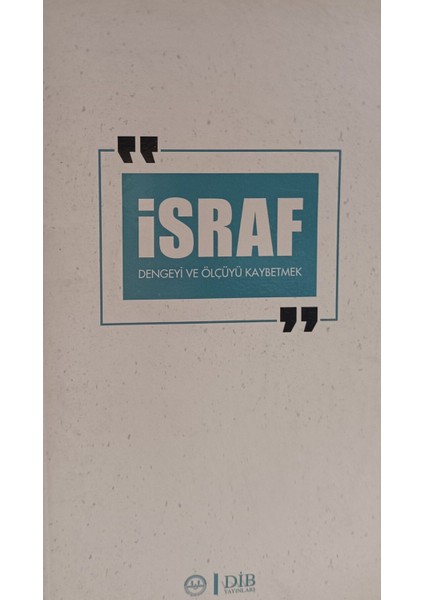 Israf Dengeyi ve Ölçüyü Kaybetmek (2.el kitap sahaf)