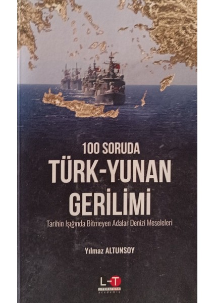 100 Soruda Türk-Yunan Gerilimi Tarihin Işığında Bitmeyen Adalar Denizi Meseleleri 2elsahaf