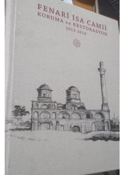 Fenari Isa Cami Koruma ve Restorasyon 2013- 2018 - Murat Sav