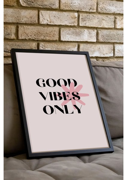 Siyah Çerçeveli Tablo, Good Vibes Only Yazı, Genç Odası Dekoru Poster No: 111932 indirimleri