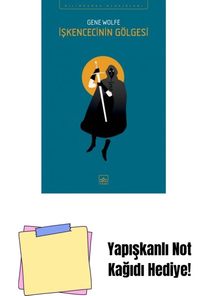 Işkencecinin Gölgesi – Yeni Güneş Kitabı 1 + Yapışkanlı Not Kağıdı