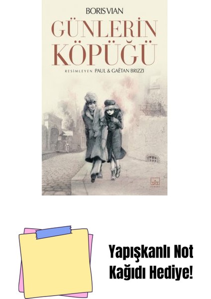 Günlerin Köpüğü (Resimli) + Yapışkanlı Not Kağıdı