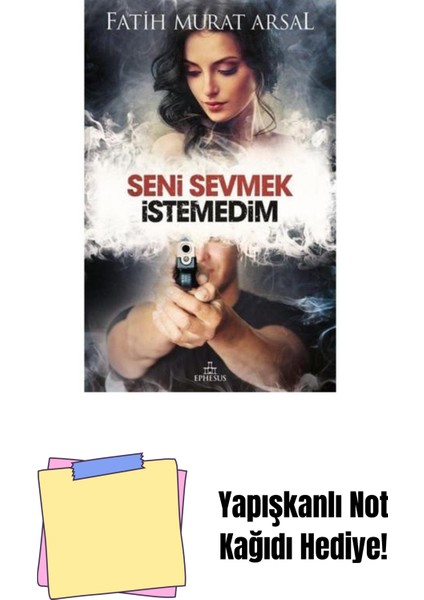 Seni Sevmek Istemedim, Ciltsiz + Yapışkanlı Not Kağıdı