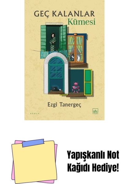 Geç Kalanlar Kümesi + Yapışkanlı Not Kağıdı