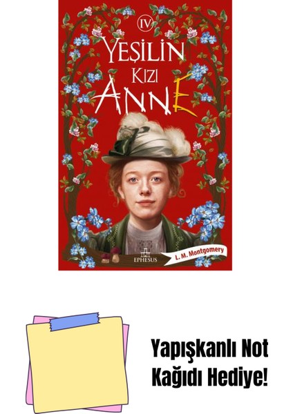 Yeşilin Kızı Anne - 4, Ciltsiz + Yapışkanlı Not Kağıdı