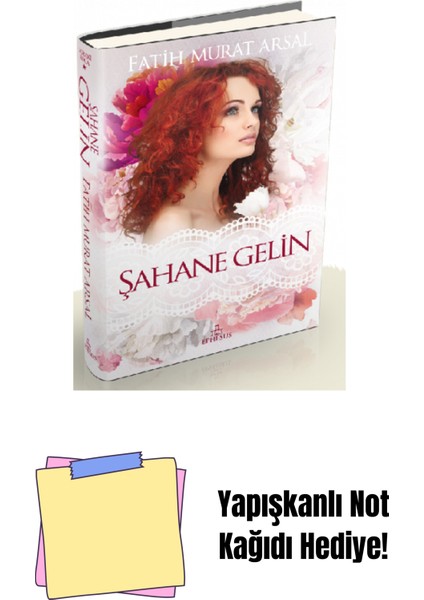 Şahane Gelin, Ciltli + Yapışkanlı Not Kağıdı