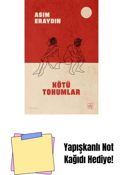 Kötü Tohumlar + Yapışkanlı Not Kağıdı