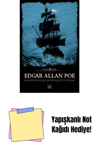 Nantucketlı Arthur Gordon Pym’in Öyküsü + Yapışkanlı Not Kağıdı