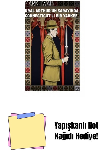 Kral Arthur’un Sarayında Connecticut’lı Bir Yankee + Yapışkanlı Not Kağıdı