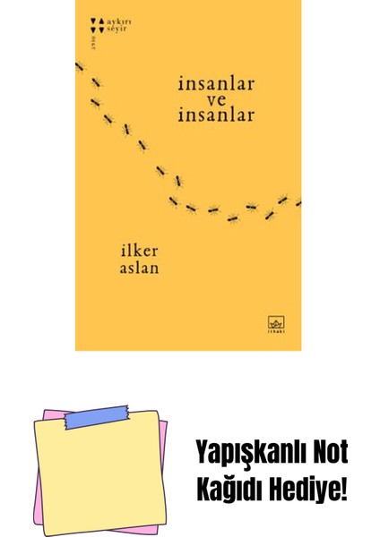 Insanlar ve Insanlar + Yapışkanlı Not Kağıdı