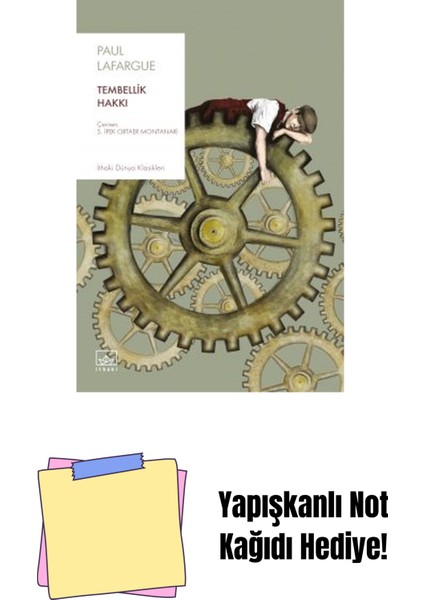 Tembellik Hakkı + Yapışkanlı Not Kağıdı