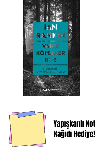 Vahşi Köpekler Bile + Yapışkanlı Not Kağıdı