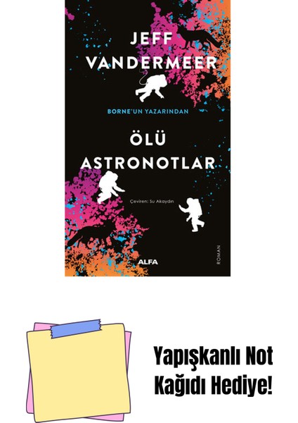Ölü Astronotlar + Yapışkanlı Not Kağıdı