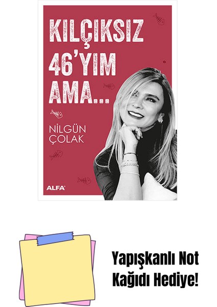 Kılçıksız 46'yım Ama... + Yapışkanlı Not Kağıdı