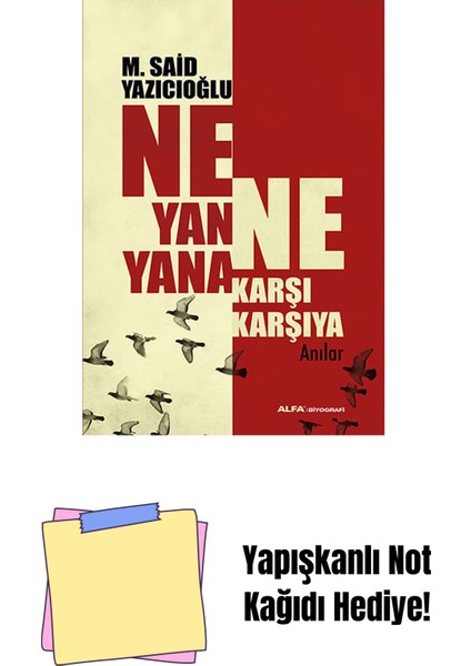 Ne Yan Yana Ne Karşı Karşıya + Yapışkanlı Not Kağıdı