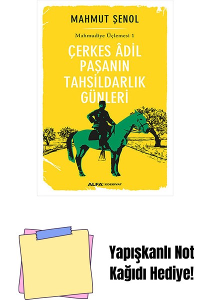 Çerkes Âdil Paşanın Tahsildarlık Günleri + Yapışkanlı Not Kağıdı