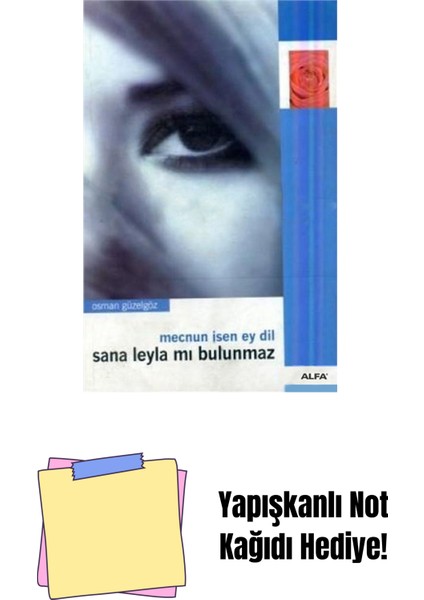 Mecnun Isen Ey Dil Sana Leylamı Bulunmaz + Yapışkanlı Not Kağıdı