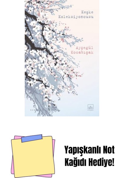 Keşke Koleksiyoncusu + Yapışkanlı Not Kağıdı