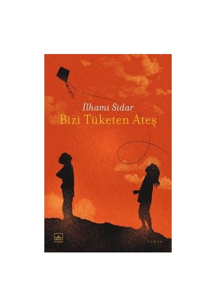 Bizi Tüketen Ateş + Yapışkanlı Not Kağıdı fiyatları