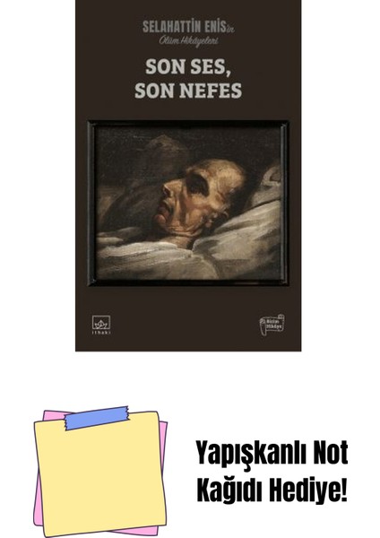 Son Ses, Son Nefes: Ölüm Hikâyeleri + Yapışkanlı Not Kağıdı