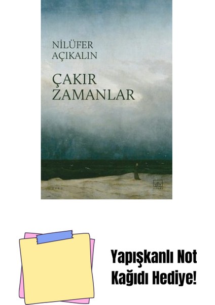 Çakır Zamanlar + Yapışkanlı Not Kağıdı